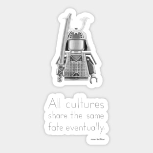 Japan - All Cultures Share the Same Fate Eventually Sticker